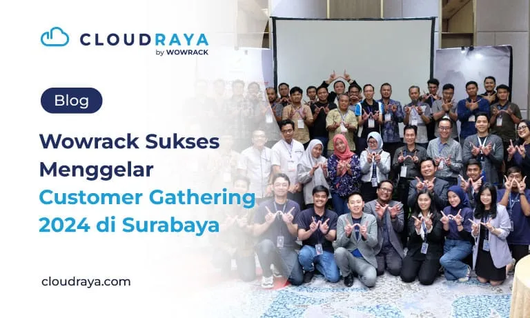 CloudRaya_ID_ID_Blogpost_CustomergatheringSBY_20240530_v1.0