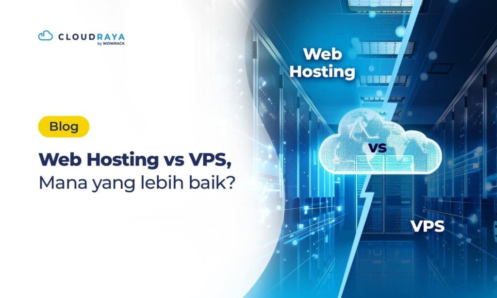 Jangan Salah Pilih! Ini Beda Web Hosting dan VPS
